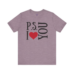 PS I LOVE YOU - Unisex Jersey Short Sleeve Tee