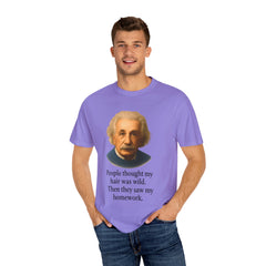Albert Einstein 'My Hair Was Wild' T-Shirt