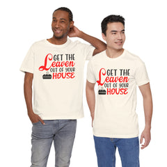 Get Your Leaven Out Your House Passover Graphic Unisex Tee