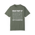 What Part of Calculus Don't You Understand, Comfort Colors Unisex Garment-Dyed T-shirt