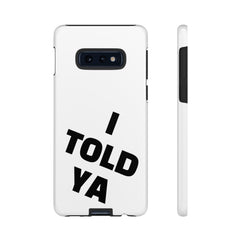 I TOLD YA movie tough case, gift for her, gift for him, movie lover gift, film buff cell case, cinema fan phone case, pop culture cell case