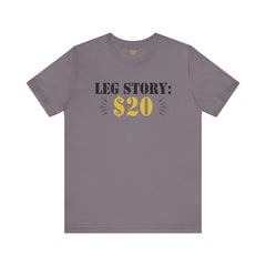 Leg Amputee Funny Quote - Unisex Short Sleeve Tee | Amputee Humor,Leg Amputee,Gift For Him,Gift For Her,Limb Awareness,Unique Amputee Gift