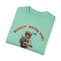 Wastin' Away With A Six String - Unisex Garment-Dyed T-shirt