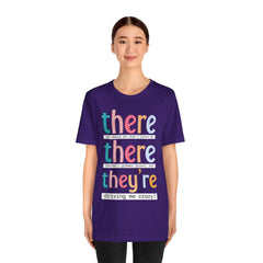 Grammar Teacher T-Shirt — "There, Their, They're" Funny Teacher Tee