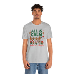 All Is Calm — Funny Gingerbread & Snowman Christmas T‑Shirt (Kidding, This Is Kindergarten)