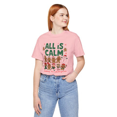All Is Calm — Funny Gingerbread & Snowman Christmas T‑Shirt (Kidding, This Is Kindergarten)