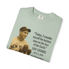 Lou Gehrig Quote Tee, Unisex Garment-Dyed T-Shirt, ALS Awareness Shirt, Vintage Baseball Top, Inspirational Graphic Tee