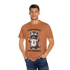 Even Baddies Get Saddies, Raccoon Comfort Colors Shirt