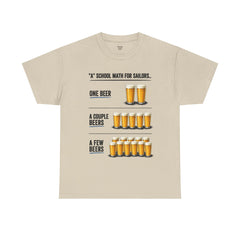 T-Shirt -  "A" School Math for Sailors Funny Beer Graphic Tee