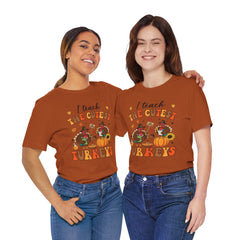 I Teach The Cutest Turkeys Teacher Appreciation T-Shirt