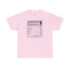 Leg Amputee Nutrition Facts - Unisex Heavy Cotton Tee / One Leg Humor / Funny T Shirt / Motivational / Lost my leg not my courage