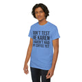 BOLD Don't Test Me Karen - Unisex Heavy Cotton Tee