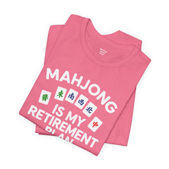 Mahjong Retirement Plan Tee, Fun Unisex T-Shirt for Game Lovers, Perfect Gift for Retirees, Mahjong Enthusiasts, Casual Wear