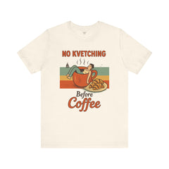 Cozy Coffee Lover Tee, No Kvetching Before Coffee Shirt, Funny Gift for Coffee Enthusiasts, Unisex Casual Apparel, Perfect for [...]