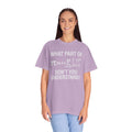 What Part of The Pi Equation Don't You Understand, Comfort Colors Unisex Garment-Dyed T-shirt