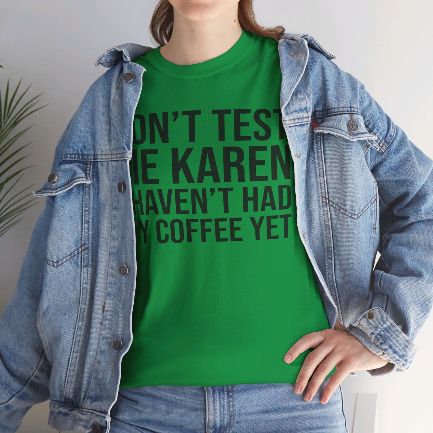 BOLD Don't Test Me Karen - Unisex Heavy Cotton Tee