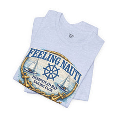 Feeling Nauti Sailing Club T-Shirt — Hempstead Bay Nautical Tee