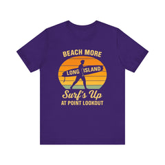 Point Lookout Beach Vibes Unisex Tee - Surf's Up Long Island | Summer Shirt
