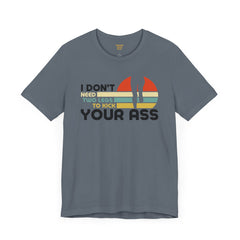 Leg Amputee Funny Quote - Unisex Short Sleeve Tee | Amputee Humor,Leg Amputee,Gift For Him,Gift For Her,Limb Awareness,Unique Amputee Gift