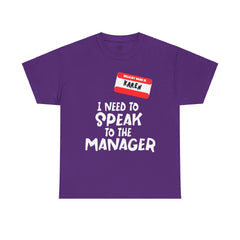 I'm Karen I Need To Speak To Your Manager - Unisex Heavy Cotton Tee