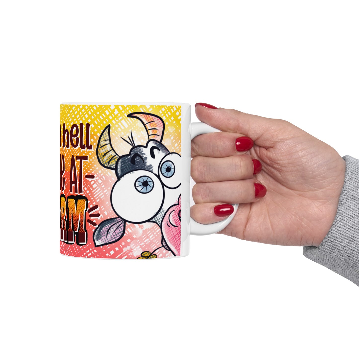 Having A Hell Of A Time At The Farm Ceramic Mug, (11oz, 15oz)