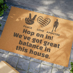 Amputee - Doormat | Amputee Awareness | Limb Awareness | Amputee Humor | Leg Amputee Gift | Unique Doormat | Disability Gift | Motivational