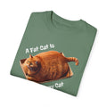 A Fat Cat Is A Happy Cat - Graphic Unisex Garment-Dyed T-shirt