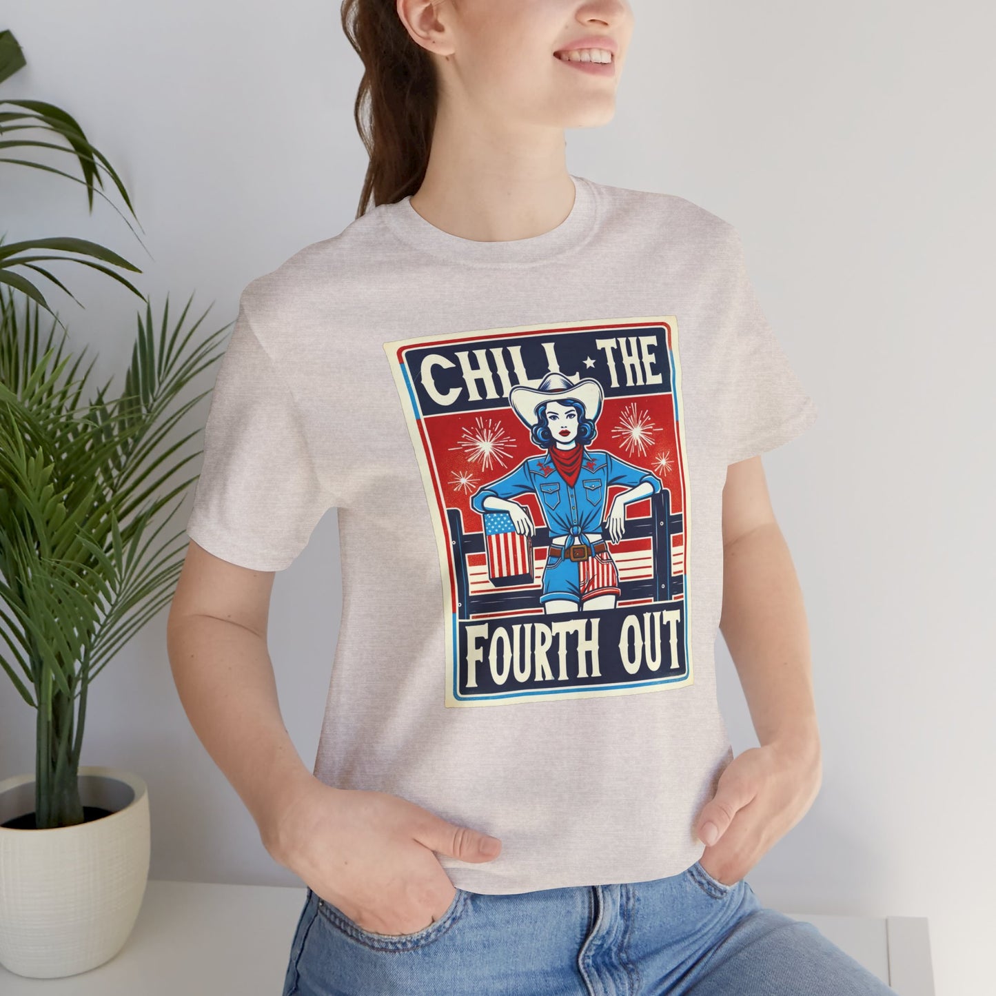 Chill The Fourth Out,Cowgirl Graphic, Unisex Jersey Short Sleeve Tee