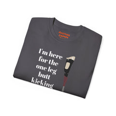 I'm Here For The One Leg Butt Kicking Contest - Unisex Ultra Cotton Tee | Amputee Humor, Leg Amputee, Limb Awareness, Prosthetic Humor