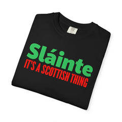 Old World Quote Unisex T-Shirt - 'Slainte It's A Scottish Thing'