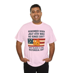 Patriotic Humor Tee, July 4th Shirt, Independence Day Apparel, Funny American T-Shirt, Meme Shirt, History Lovers Gift