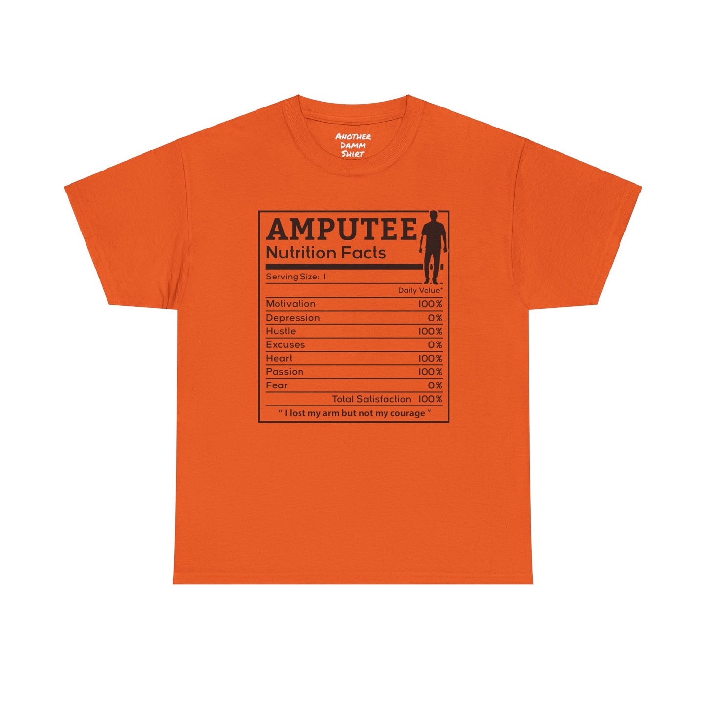 Arm AMPUTEE Nutrition Facts - Unisex Heavy   T Shirt