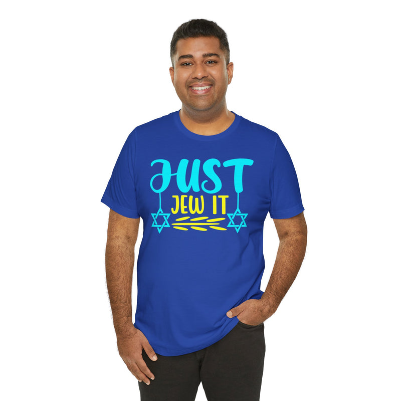Funny Jewish Quote - Just Jew It Graphic Unisex Tee