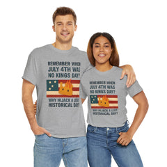 Patriotic Humor Tee, July 4th Shirt, Independence Day Apparel, Funny American T-Shirt, Meme Shirt, History Lovers Gift