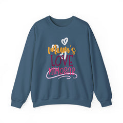 MUM's LOVE MIMOSAS SweatShirt,Mums Day Gift,Mum lover gift,Mum inspired shirt,mothers day present,birthday gift,funny mum gift,best mum ever