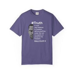 Malcolm X Quote Unisex Garment-Dyed T-Shirt - #Truth Freedom Message