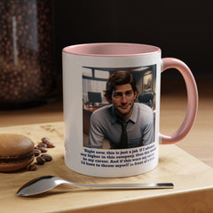 Jim Halpert Quote, 11oz Accent Coffee Mug