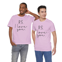 PS I LOVE YOU - Unisex Jersey Short Sleeve Tee