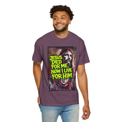 Christian T-Shirt — "Jesus Died For Me, Now I Live For Him" Graffiti Tee