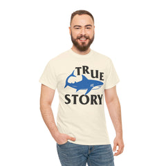 True Story Shark Graphic Amputee Humor - Unisex Garment-Dyed T-shirt