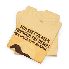 Desert Adventure Tee, Funny Horse Song T-Shirt, Gift for Horse Lovers, Unisex Cotton Tee for All Occasions, Unique Quote Shirt