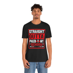 Straight Outta Phlebotomy School Graphic Tee