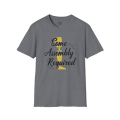 Some Assembly Required - Unisex T Shirt,Amputation Awareness,Limb Loss Awareness,Gift For Her,Gift For Him,Leg Amputee,Arm Amputee