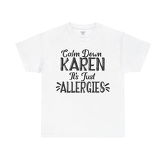 Calm Down Karen Unisex Heavy Cotton Tee