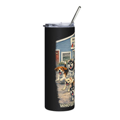 "Who Let the Dogs Out?" Baldwin Harbor Animal Hospital 20oz Stainless Steel Tumbler