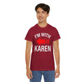 I'm With Karen Pointing Arrow - Unisex Heavy Cotton Tee