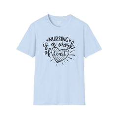 Nurse Quote - Unisex Softstyle T-Shirt | Nurse Awareness, Medical Apparel, Gift For Her, Scrubs Lover, Hospital Staff Gift, Registered Nurse