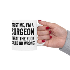 Surgeon Humor Mug