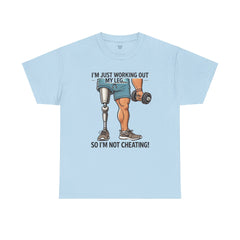 I'm Just Working Out My Leg Amputee Humor - Unisex Garment-Dyed T-shirt