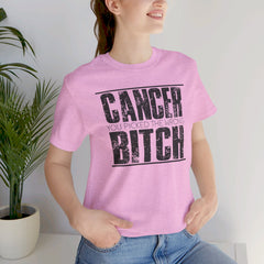 CANCER You Picked The Wrong BITCH - Unisex Jersey Short Sleeve Tee / Cancer Awareness / Breast Cancer /Positve Health / Survivor